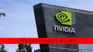 चीन ने Nvidia की कुछ AI चिप्स पर बैन लगाया, बड़े टेक कंपनियों को आदेश मिले