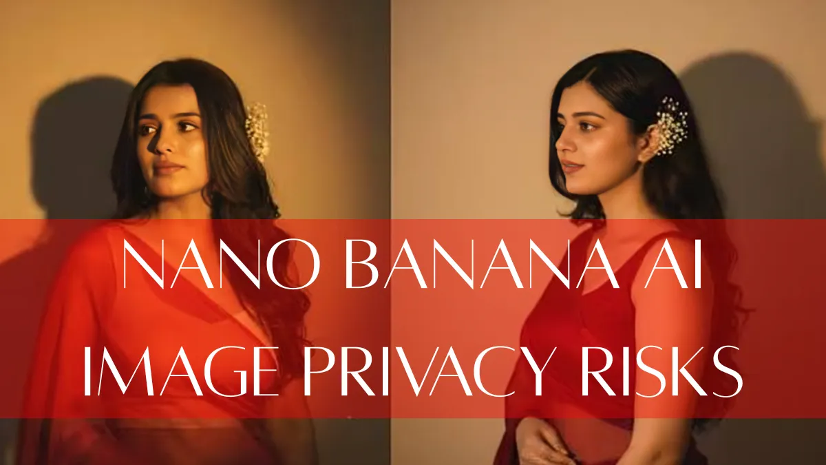 Nano Banana AI image privacy risks