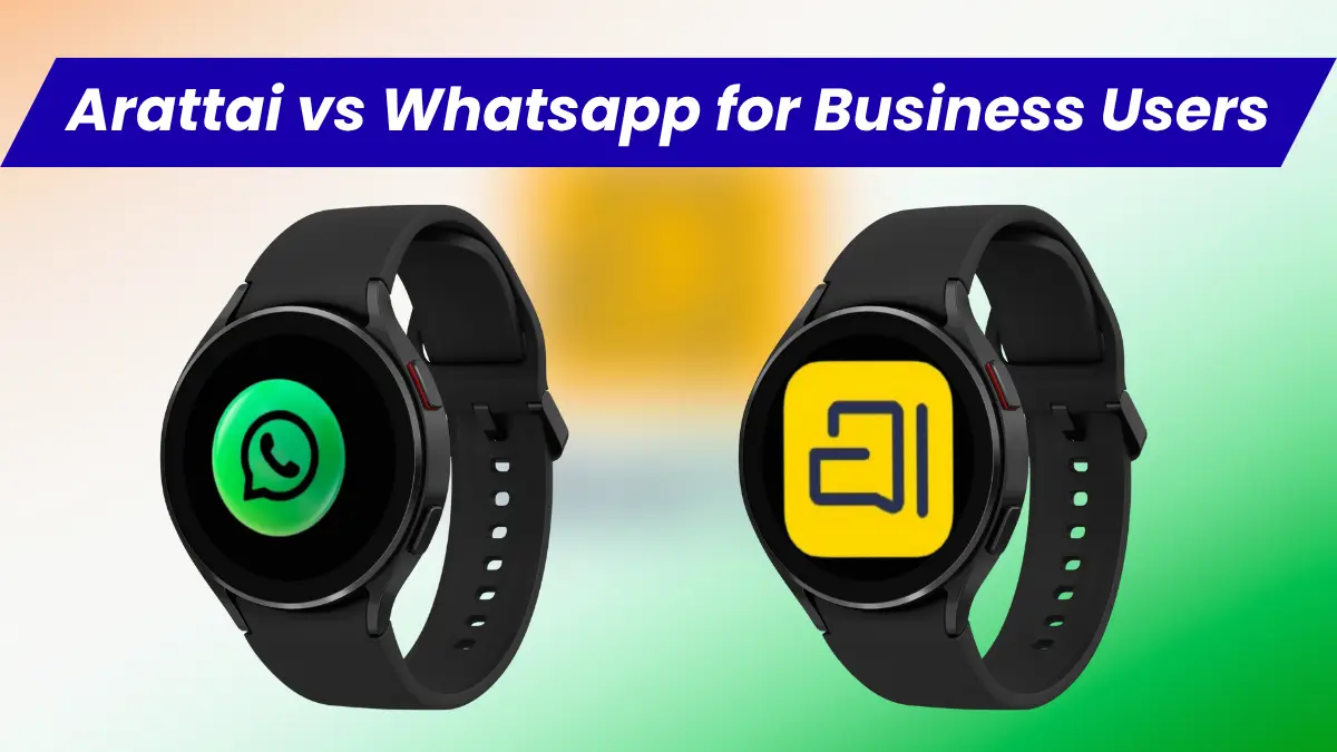arattai vs whatsapp for business users, Arattai business vs WhatsApp, business messaging apps India