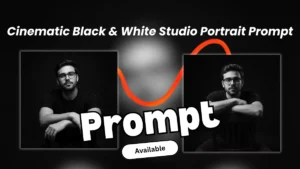 Cinematic Black & White Studio Portrait Prompt – Realistic 8K Finish