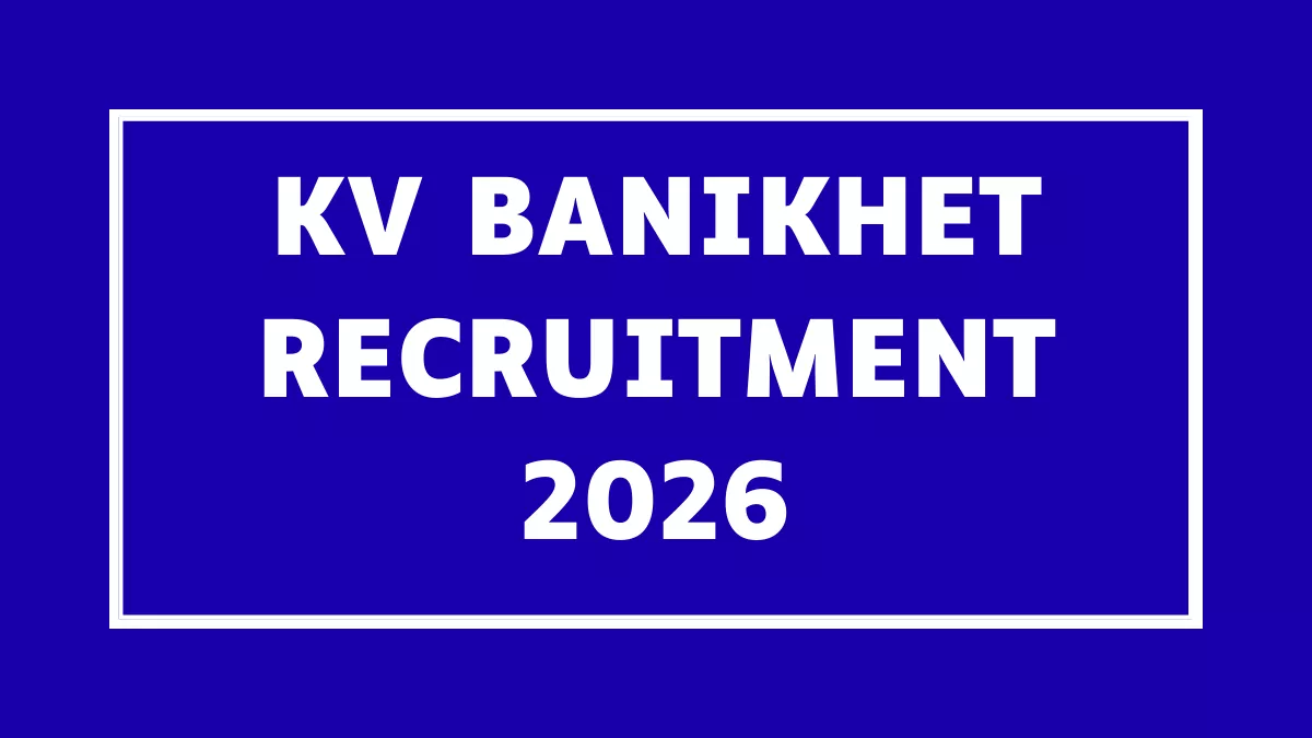 KV BANIKHET RECRUITMENT 2026